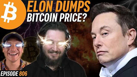 BREAKING: Elon Musk Causes Bitcoin Price Dump | EP 806
