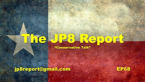 The JP8 Report, EP68 DOJ Comes For Texas