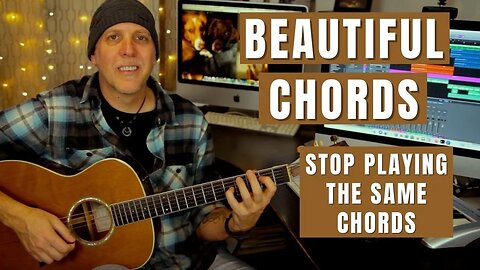 Guitar Chords that are Pretty & Different - Stop playing the same chords