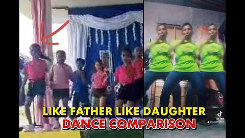 LIKE FATHER LIKE DAUGHTER | DANCE COMPARISON