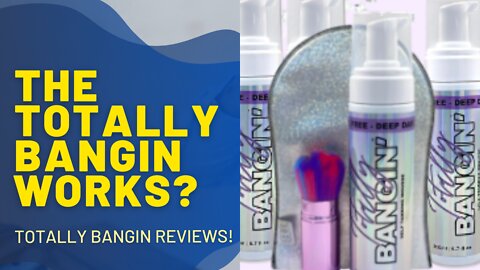 The Totally Bangin Works?Totally Bangin Reviews!Natural Bronze Finish Every Single Time.