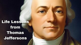 Life Lessons from Thomas Jeffersons Inspirational Quotes
