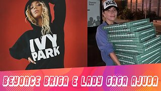 BEYONCÉ BRIGA com sócio e LADY GAGA ajuda vítimas de INCÊNDIO