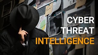 Cyber Threat Intelligence : Conheça o seu adversário
