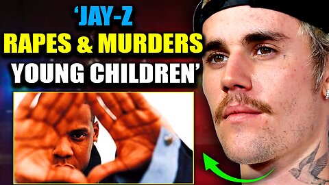 Justin Bieber: ‘Jay-Z Rapes and Murders Children in Satanic Rituals’