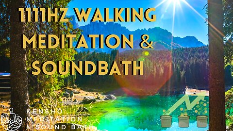 1111Hz Walking Meditation by Kenshō Meditation & Sound Bath. Heal, Angel Frequency, Reconnect