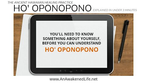 Ho’ OPONOPONO explained in under 3 minutes