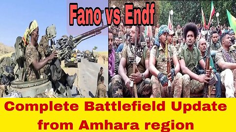 Amhara Battlefield: Today's latest Battlefield updates from all fronts