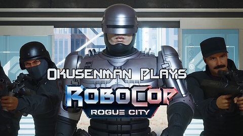 Okusenman Plays [RoboCop Rogue City] Part 4 Hollywood Crimes in Detroit!
