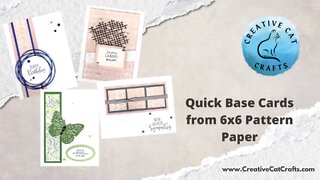 4 Quick Card Bases - 1 Sheet 6x6 Inch Pattern Paper