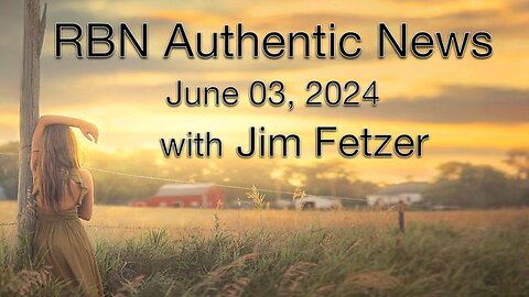 RBN Authentic News (3 June 2024)