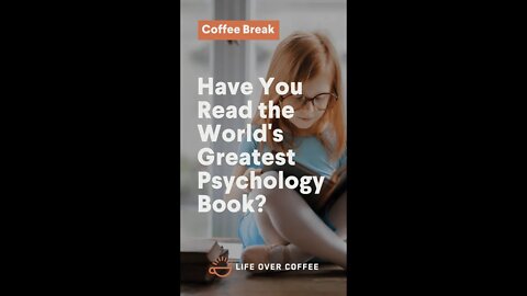 Have You Read the World's Greatest Psychology Book?