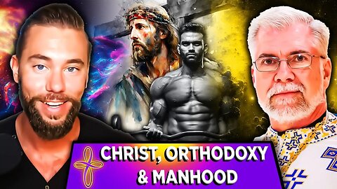 Christ, Orthodoxy, and Manhood with Fr. Michael Butler @avg2alpha321