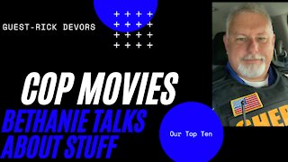 Bethanie Talks About Cop Movies