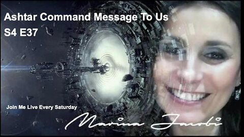 Season 4 - Marina Jacobi - Ashtar Command Message To Us - S4 E37