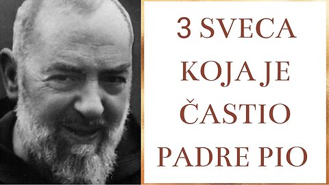 3 sveca koja je častio Padre Pio