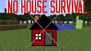 Minecraft NO HOUSE SURVIVAL Episode 2 - A New Beginning