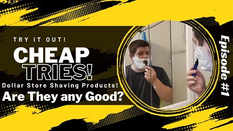 Cheap Tries Episode 1 | Dollar Store Shaving Products