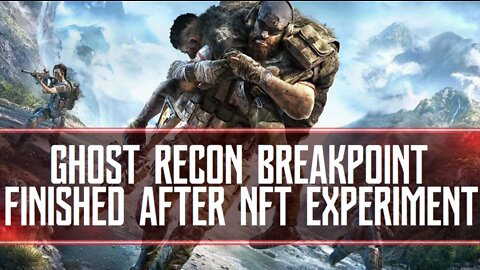 Ubisoft ENDS Ghost Recon Breakpoint After NFT Experiment