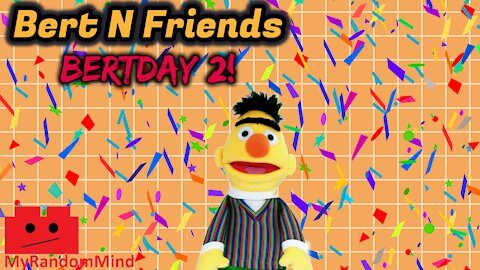 (S5E10) Bert 'N Friends - Bertday 2