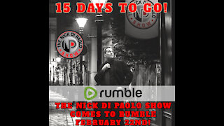 The countdown has begun. 15 days until The Nick Di Paolo show comes to RUMBLE!