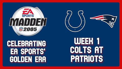 Indianapolis Colts at New England Patriots | Week 1 | Madden 2005 (GameCube)