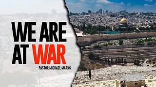 We Are At War - Pastor Michael Marks
