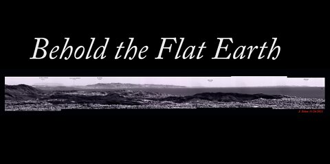 BEHOLD THE FLAT EARTH.