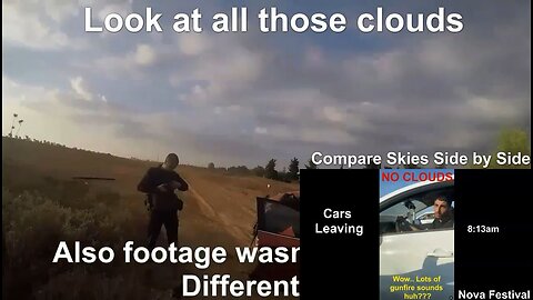 PT2 Were ALL The Oct 7th Bodycam Vids With Clouds Pre-Recorded & FRAUDS?? PT2 side by side compariso