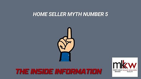 Home Seller Myth Number 5