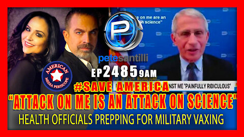 EP 2485-9AM Dr. Fauci : "Attacks On Me Are Attacks On Science"