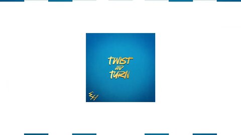 Twist and Turn (New Single)