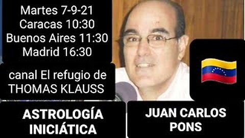 Astrología iniciática // Juan Carlos Pons (7-9-21) 🇻🇪