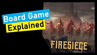Firesiege Board Game Explained