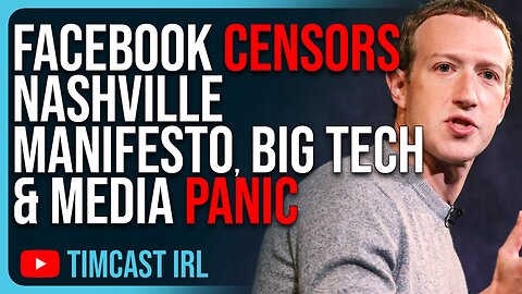 Facebook CENSORS Nashville Manifesto, Big Tech & Media PANIC As Manifesto DESTROYS Liberal Narrative