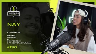 Nay - Rapper, cantora e compositora na Irlanda | Talkeando Podcast #190