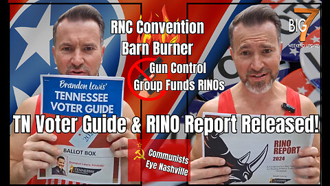 📝 TN Voter Guide & RINO Report Released! 🐘RNC Convention Barn Burner🔥 Gun Control Group Funds RINOs🔫