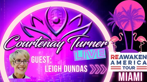 Courtenay Turner LIVE from Miami w/ Leigh Dundas