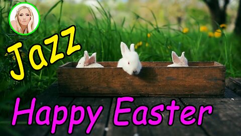 Happy Easter Jazz Jam with Playful Bunnies 🐰🎶 | Relaxing Holiday Vibes - Peter Rabbit - Bunny