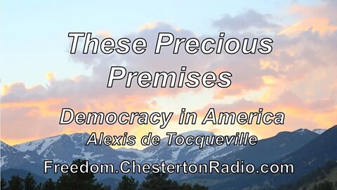 These Precious Premises - Democracy in America - Alexis de Tocqueville - Ep.14/14