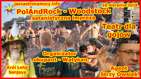 PolAndRock - Woodstock satanistyczna impreza Teatr dla gojów Organizator okupant - Watykan