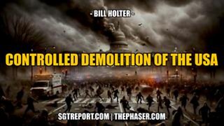 THE CONTROLLED DEMOLITION OF THE USA -- Bill Holter