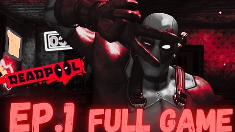 DEADPOOL Gameplay Walkthrough EP.1 - Bring The Nosie FULL GAME