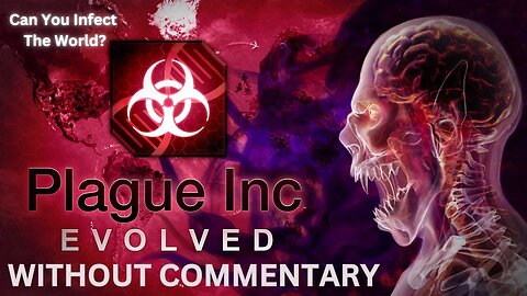 Plague Inc Evolved 4k 60FPS UHD Without Commentary Episode 26