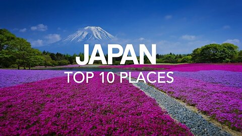 10 Best Places to Visit in Japan - Travel Video