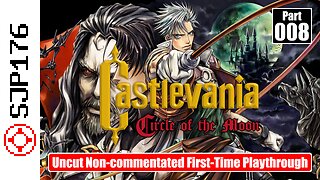 Castlevania: Circle of the Moon—Part 008—Uncut Non-commentated First-Time Playthrough