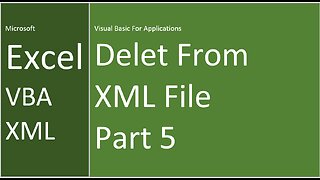 Excel | VBA | Delete From XML File | Part 5