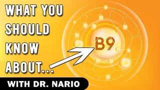 What You Should Know About Vitamin B9 (Folate)- With Dr. Nario