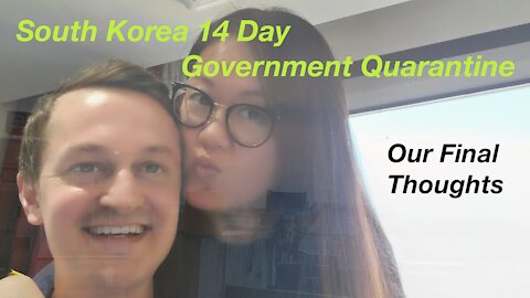 South Korea Government Quarantine - Our Final Thoughts Before Returning to Society