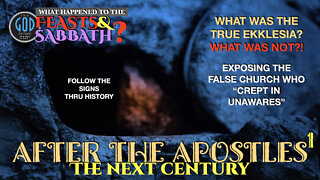 After The Apostles: Part 1. The Next Century. What was the True Ekklesia?